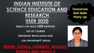 IISER 2020 Indian institute of science education and research application date