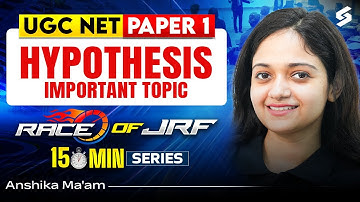 UGC NET Paper 1 | Hypothesis Testing Research Aptitude UGC NET By Anshika |Research Aptitude UGC NET