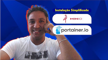 Como instalar o Minio no Portainer