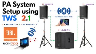 10 | How To Setup a PA System using True Wireless Stereo (TWS) | 2 x JBL EON715 + 1 x JBL EON718S