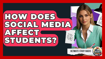 How Does Social Media Affect Students? - Ultimate Study Hacks