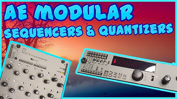 AE Modular - Sequencers and Quantizers