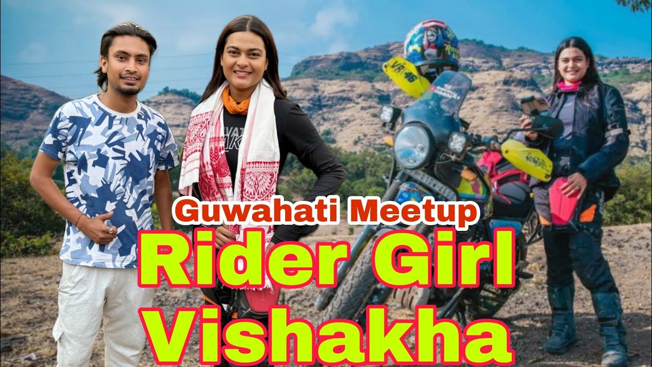 Rider Girl Vishakha Guwahati Meetup Bikash Chetry Mur Logot Ene Kio ...