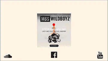 Lady Bee - Drop It Down Like (MBS WildBoyz Rmix)