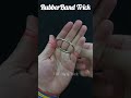 Best RubberBand magic Trick (06). #magic #rubberbandtricks #shorts