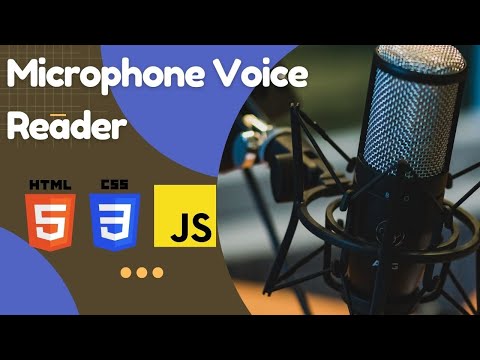 Creating a Microphone Voice Reader Using HTML, CSS, and JavaScript