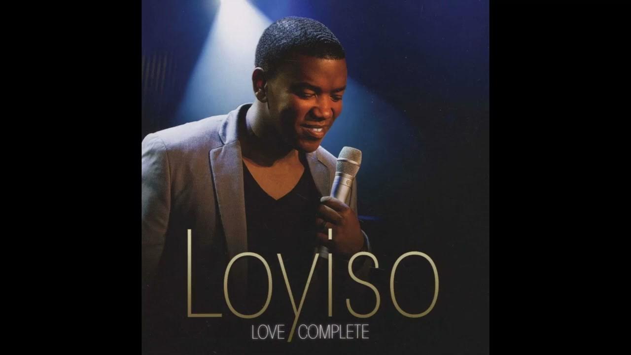 03 Sisonke_Loyiso Bala_Love Complete - YouTube