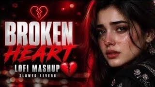 HEART BREAK 💔 SAD 😭 LOFI MASHUP || HEART BROKEN 💔 HINDI SONGS || MOOD OFF LOFI 😭 MASHUP screenshot 5