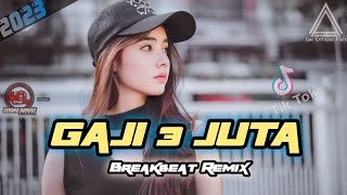 DJ GAJI 3 JUTA BREAKBEAT TERBARU 2023 VIRAL - FULL BASS | SB