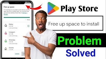 How to fix google play store free up space to install problem | not enough space problem play store