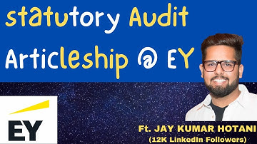 Audit Articleship @ Big 4 | EY Statutory Audit | Articleship Series | Ft. @jaykumarhotani5029