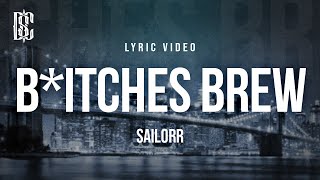 SAILORR - B*tches Brew | Lyrics