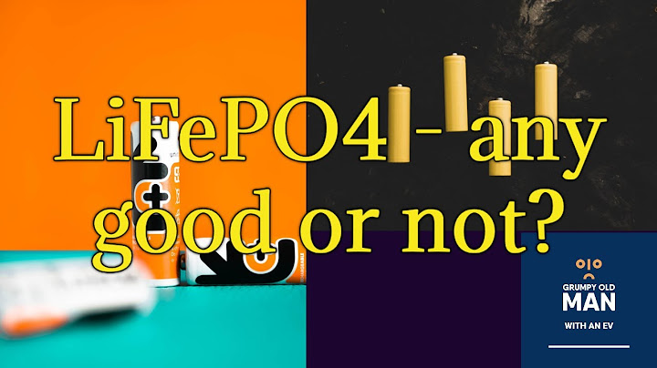 LFP batteries  - good or not?