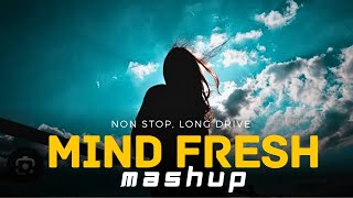 Mind Fresh Mashup 🪷 Slowed & Reverb ❤️ Arijit Sing Love Mashup 😍 Heart Touching Songs | lofi songs