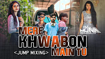 Mere Khwabon Main Tu || Jump Tarpa Mixing || Dj av Khutli Dj Munna Arnai And Dj AJIT Dj Zhapalu