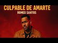 Romeo Santos - Culpable de amarte