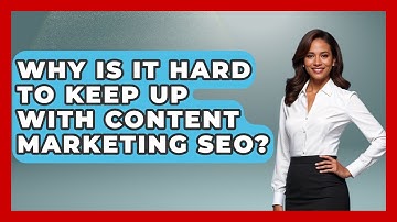 Why Is It Hard To Keep Up With Content Marketing SEO? - Founders Supporting Founders