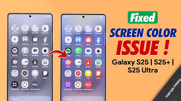 Galaxy S25 Ultra/S25+: How to Fix Screen Color Issues on Samsung!