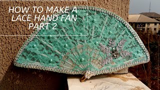 How to make a lace hand fan part 2