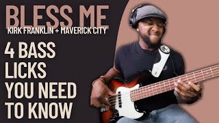 Bless me | 4 Bass Licks You Need To Know | Kirk Franklin x Maverick City