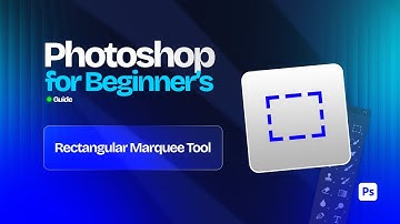 Rectangular Marquee Tool - Photoshop for Beginner