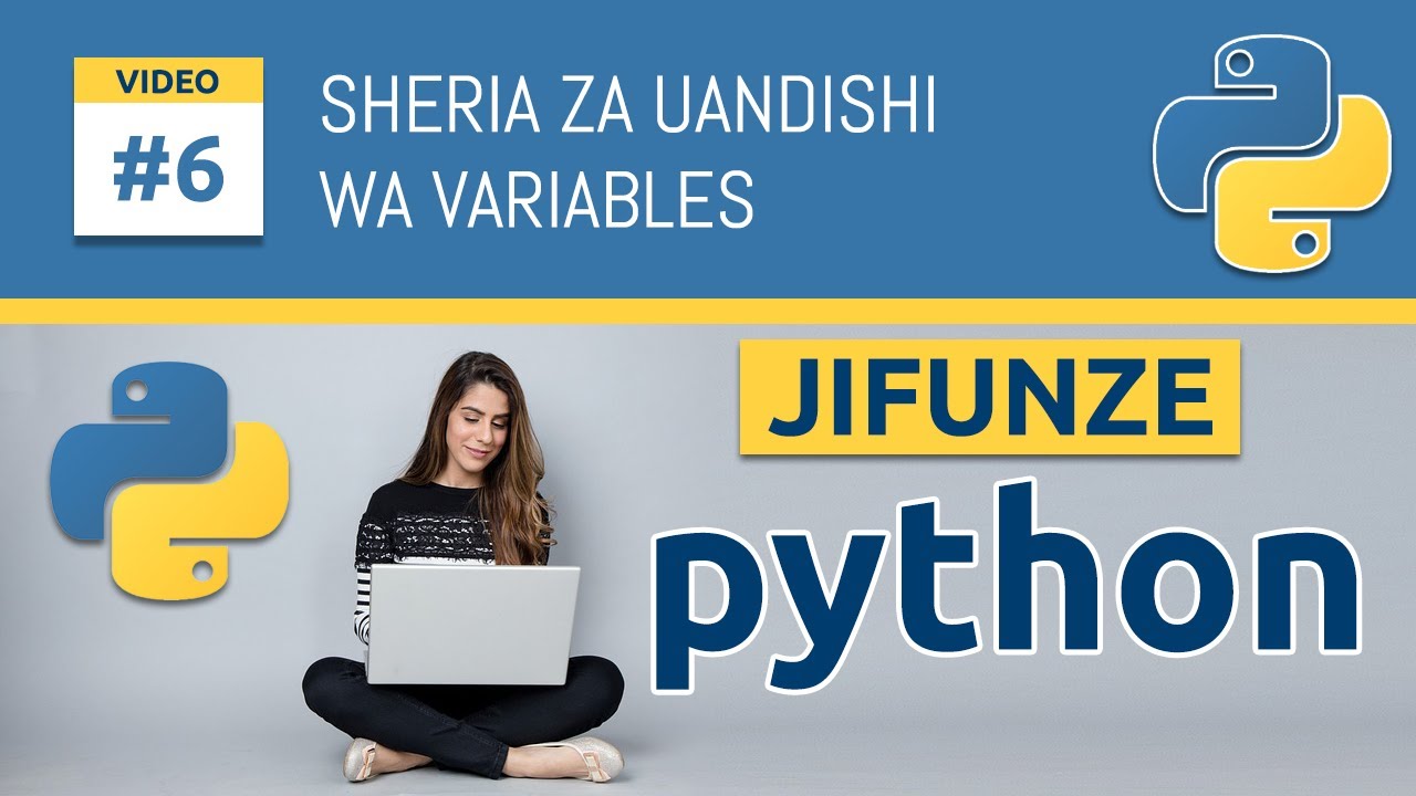 6. Jinsi ya Kuandika Variables Names sahihi katika Python | Variable ...