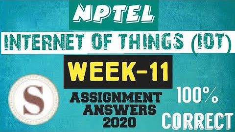 Introduction to Internet Of Things|| WEEK-11 NPTEL Assignment Answers||#iot||#NPTEL||#SKumarEdu||