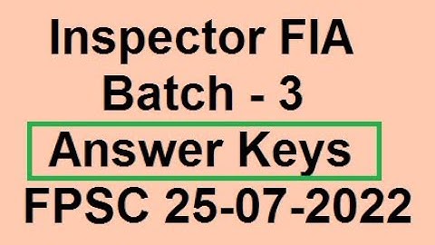 Inspector FIA Batch 3 Answer Keys FPSC Paper Release Today | Inspector fia Batch 3 Paper