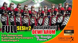 FULL Dolalak Dewi ARUM | Bulupayung Kalitengah Purwonegoro [Live Malam] #Sesi2