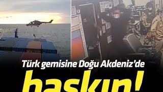 Doğu Akdenizde Türk Gemisine Almanlar Tarafından Baskın 3 Saat Arama Yaptılar Rehin Aldılar