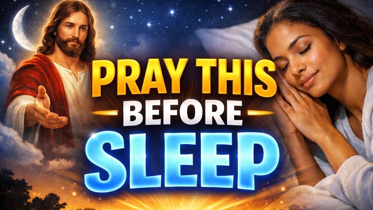 PLAY THIS PRAYER BEFORE YOU SLEEP TONIGHT | God Is Working While You ...