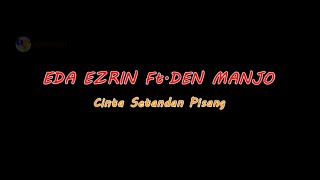 Eda Ezrin Ft. Den Manjo [ Cinta Setandan Pisang ] Instrumental Karaoke