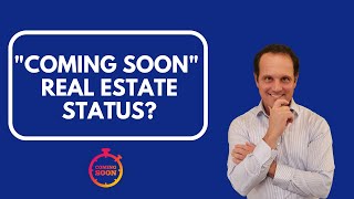 What buyers and sellers need to know about "coming soon" real estate