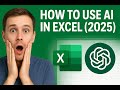 How to Use AI in Excel (2025) | ChatGPT &amp; Microsoft 365 Excel Integration Tutorial