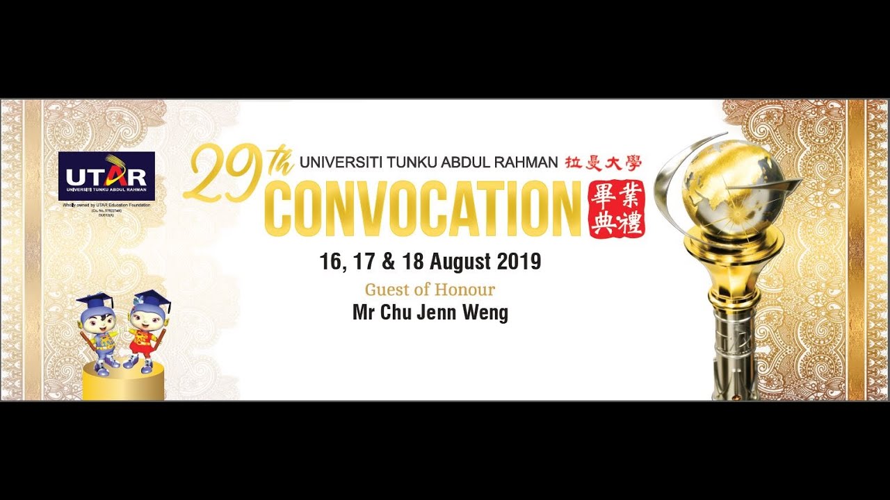 UTAR 2019 August Convocation Session 1 on 16 August 2019 ...