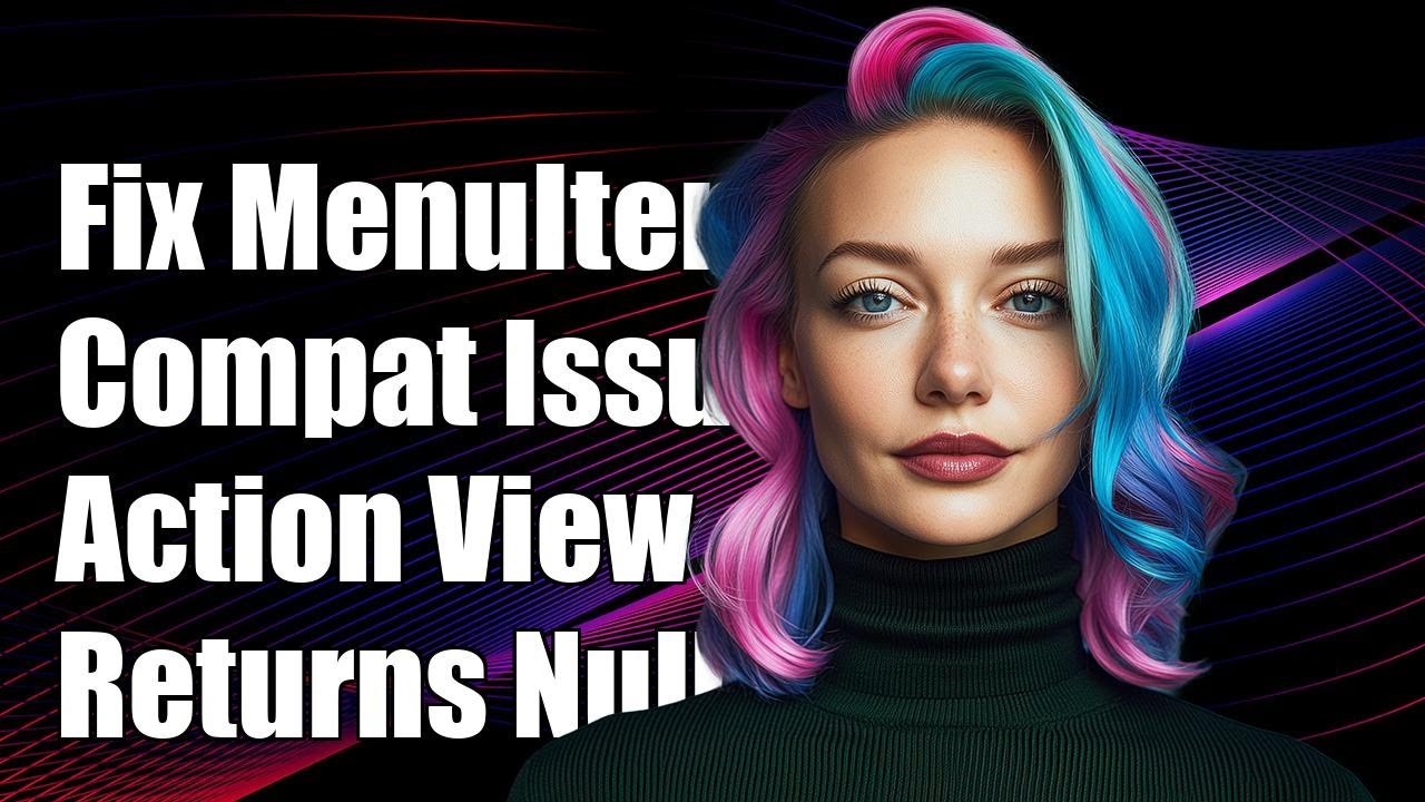 Fixing MenuItemCompat.getActionView Returns Null Issue in Android ...
