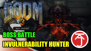 DOOM 3: BFG edition - BOSS BATTLE: DOOMGUY VS INVULNERABILITY HUNTER