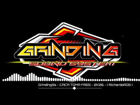 GrindingSs - CACA TOMA FRES - 2K26 - [ RichardoRDS ]
