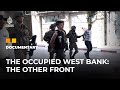 What it&#39;s like to live in the occupied West Bank amid Gaza war | Featured Documentary