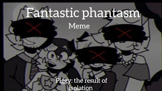 Fantastic Phantasm [MEME], Piggy Roblox, Ft. Willow (Blood and flash  warning)