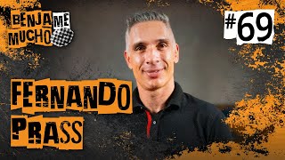 FERNANDO PRASS | BENJA ME MUCHO #069