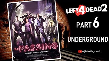 Left 4 Dead 2 (100%) Walkthrough Gameplay Part 6 | Campaign - The Passing - Underground #left4dead2