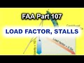 Load Factor, Stalls Explained + Questions | FAA Part 107 Exam