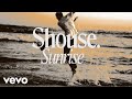 Shouse Sunrise Official Music Video