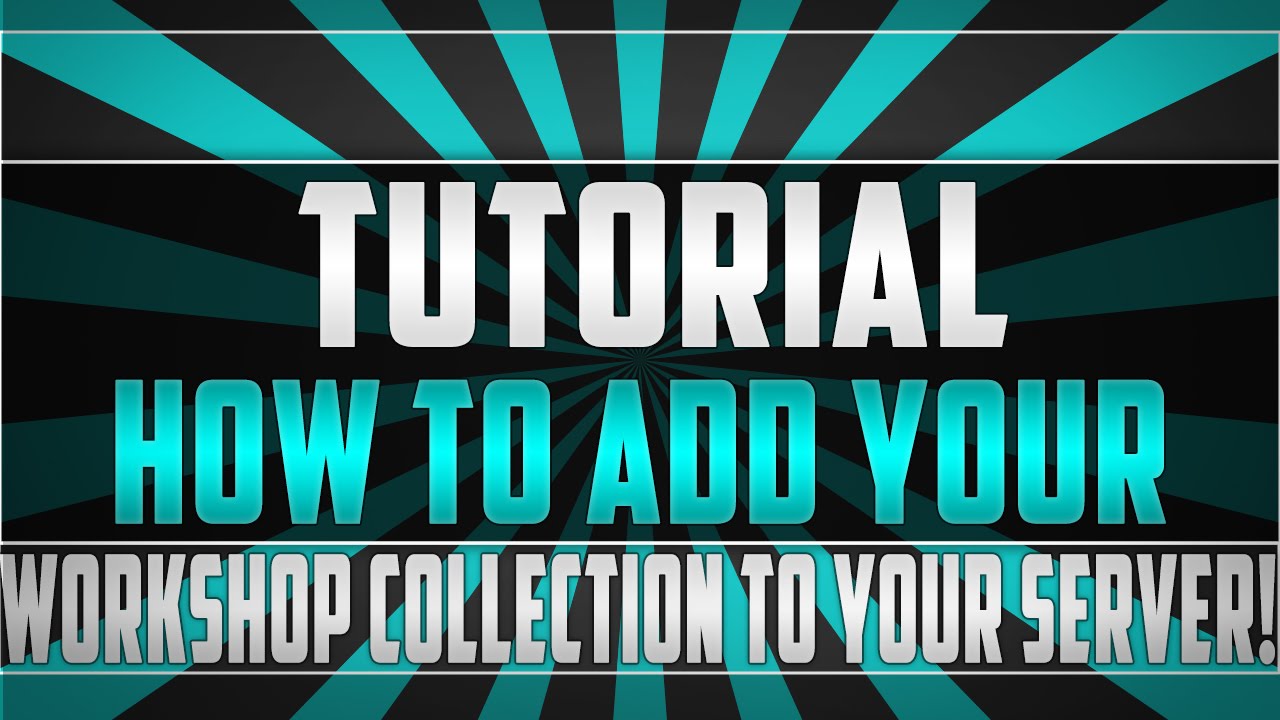 How to Add Workshop Collections to Garry's Mod