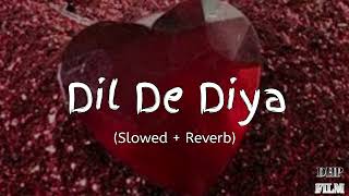 Dil De Diya // Lofi (slowed + Reverb) #radhe #DHPFILM