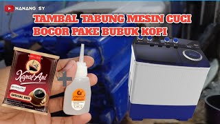 TAMBAL TABUNG MESIN CUCI BOCOR