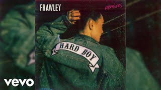 Frawley  Hard Boy mrls Remix  