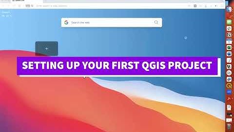 Setting up your first QGIS project