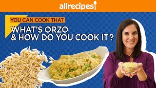 How to Make Orzo | Easy Pasta Recipes | You Can Cook That